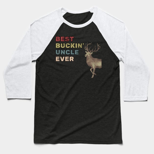 Best Buckin' Uncle Ever T-Shirt Baseball T-Shirt by Aliaksandr